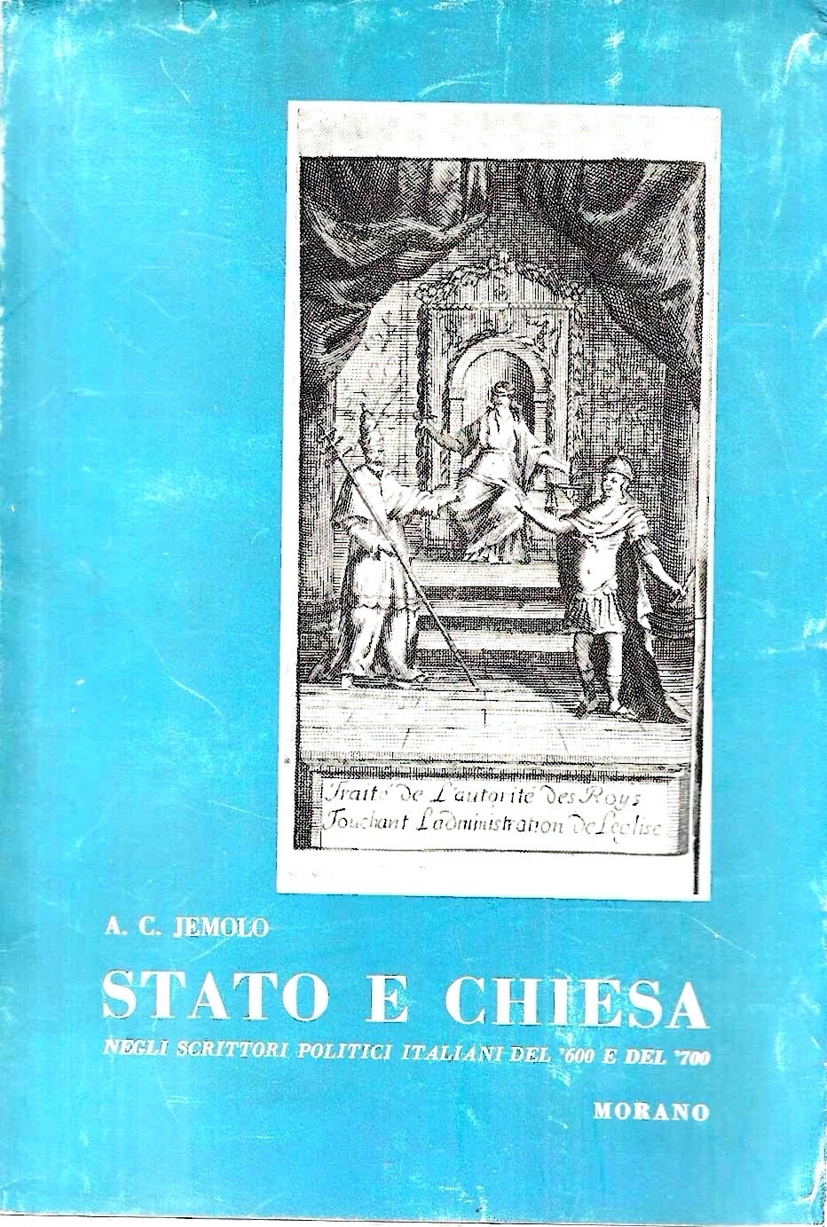 Stato e Chiesa negli scrittori politici italiani del Seicento e …