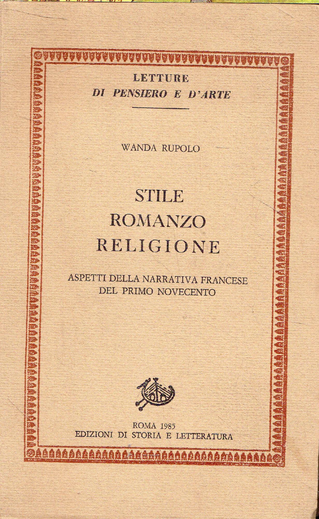 Stile Romanzo Religione. Aspetti della narrativa francese del primo novecento
