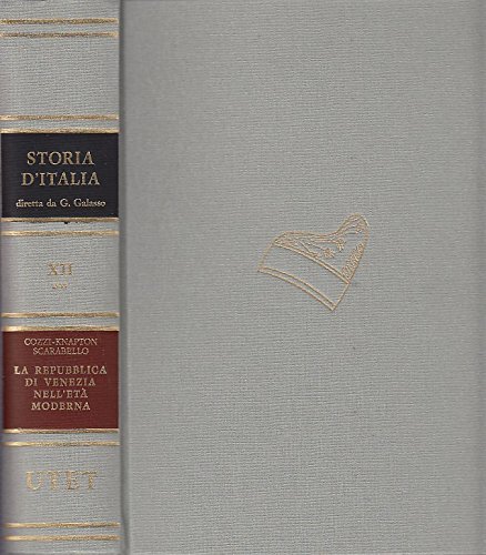 Storia d'Italia. La Repubblica di Venezia nell'Età moderna. Dal 1517 …