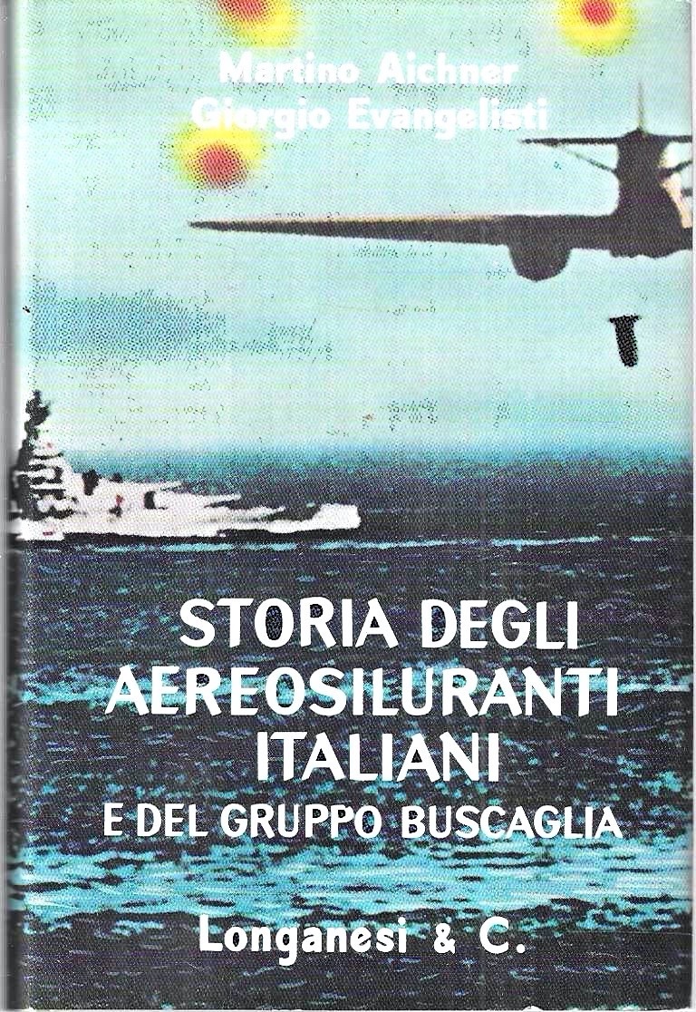 Storia degli aereosiluranti italiani e del gruppo Buscaglia