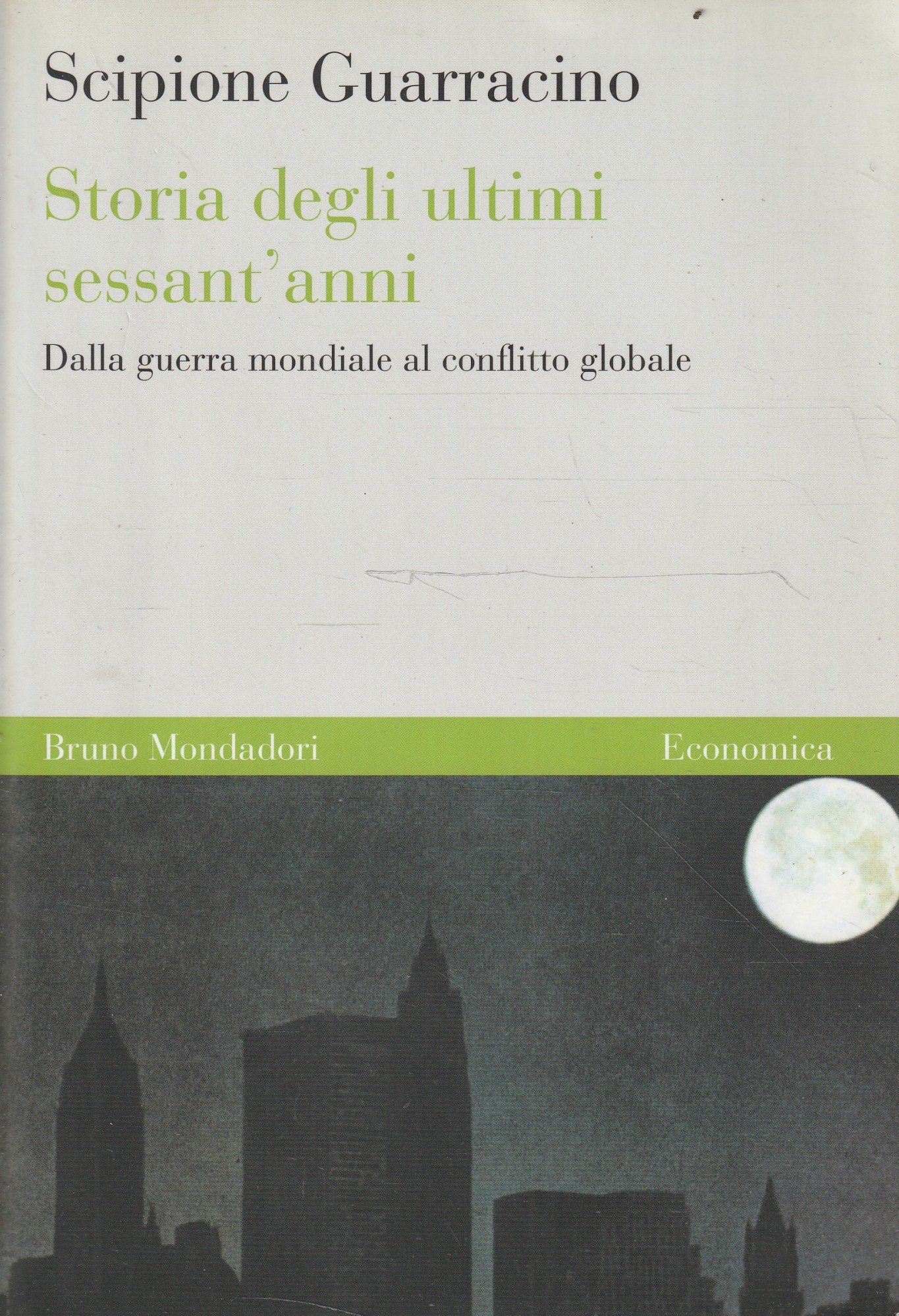 Storia degli ultimi sessant'anni : dalla guerra mondiale al conflitto …