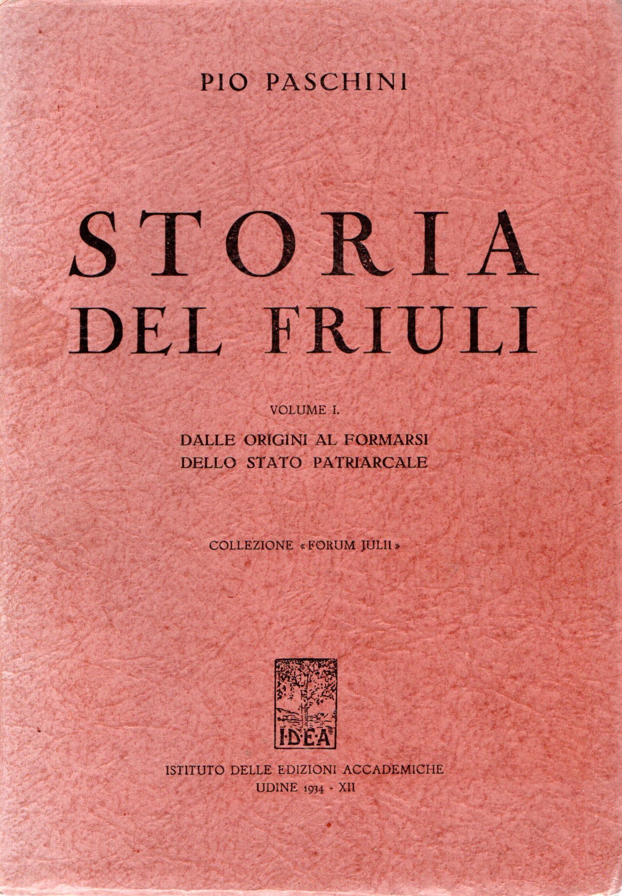 Storia del Friuli : Dalle origini al formarsi dello stato …