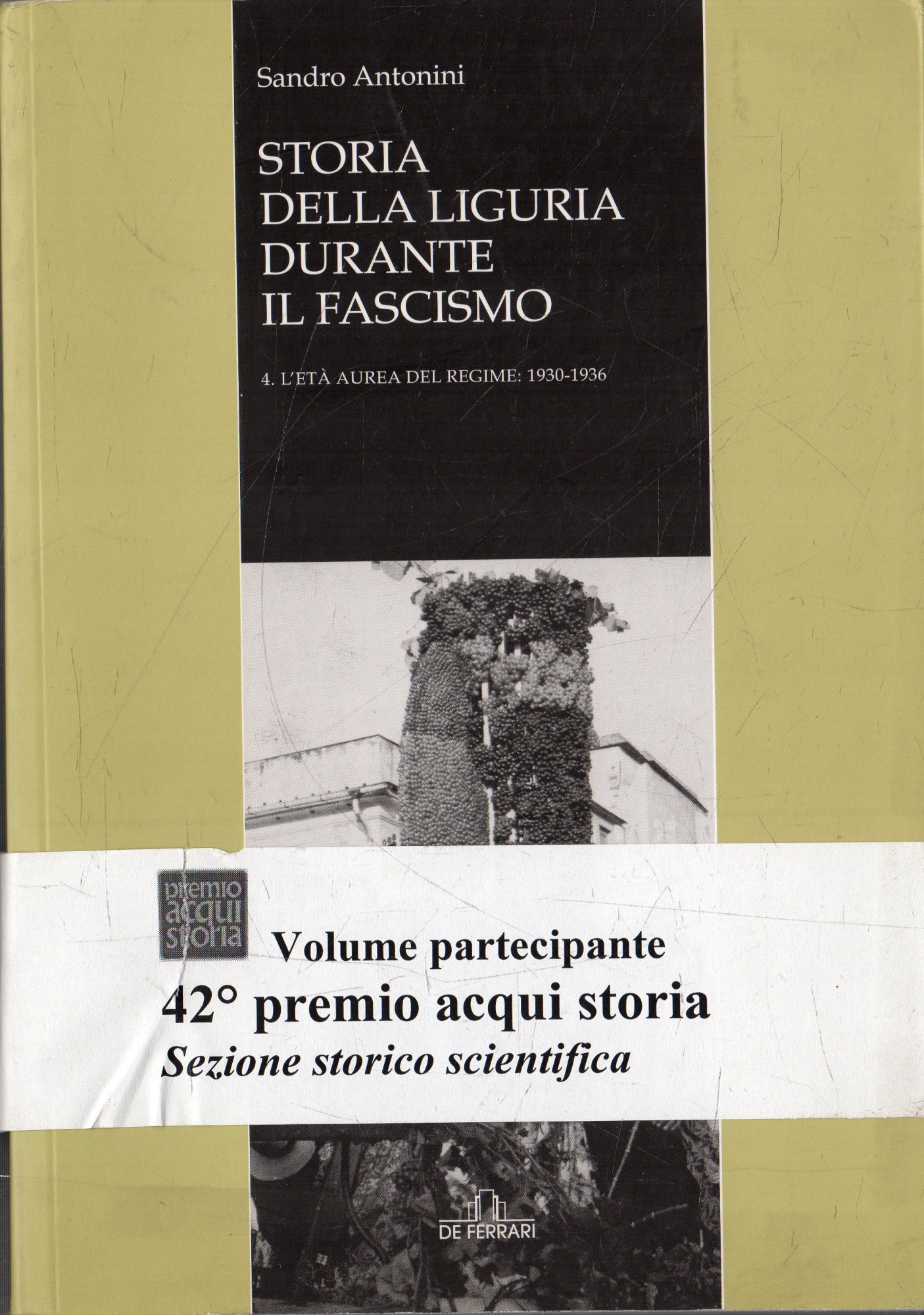 Storia della Liguria durante il fascismo. L'età aurea del regime: …