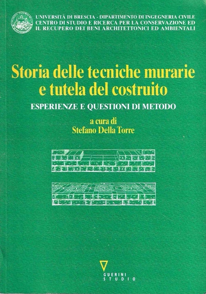 Storia delle tecniche murarie e tutela del costruito. Esperienze e …
