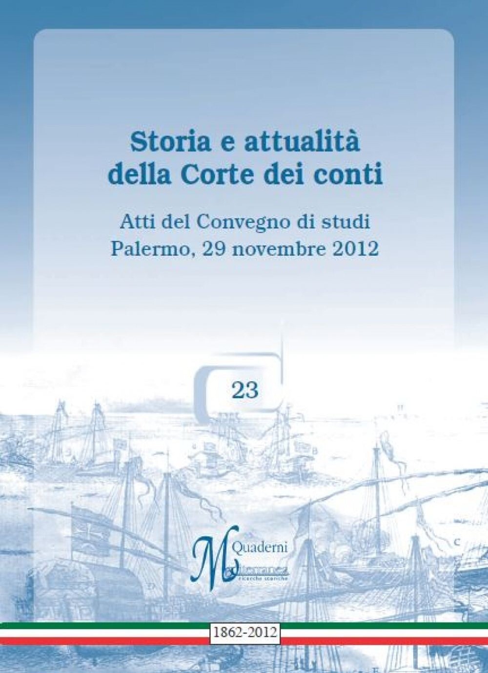 Storia e attualità della Corte dei conti Atti del Convegno …