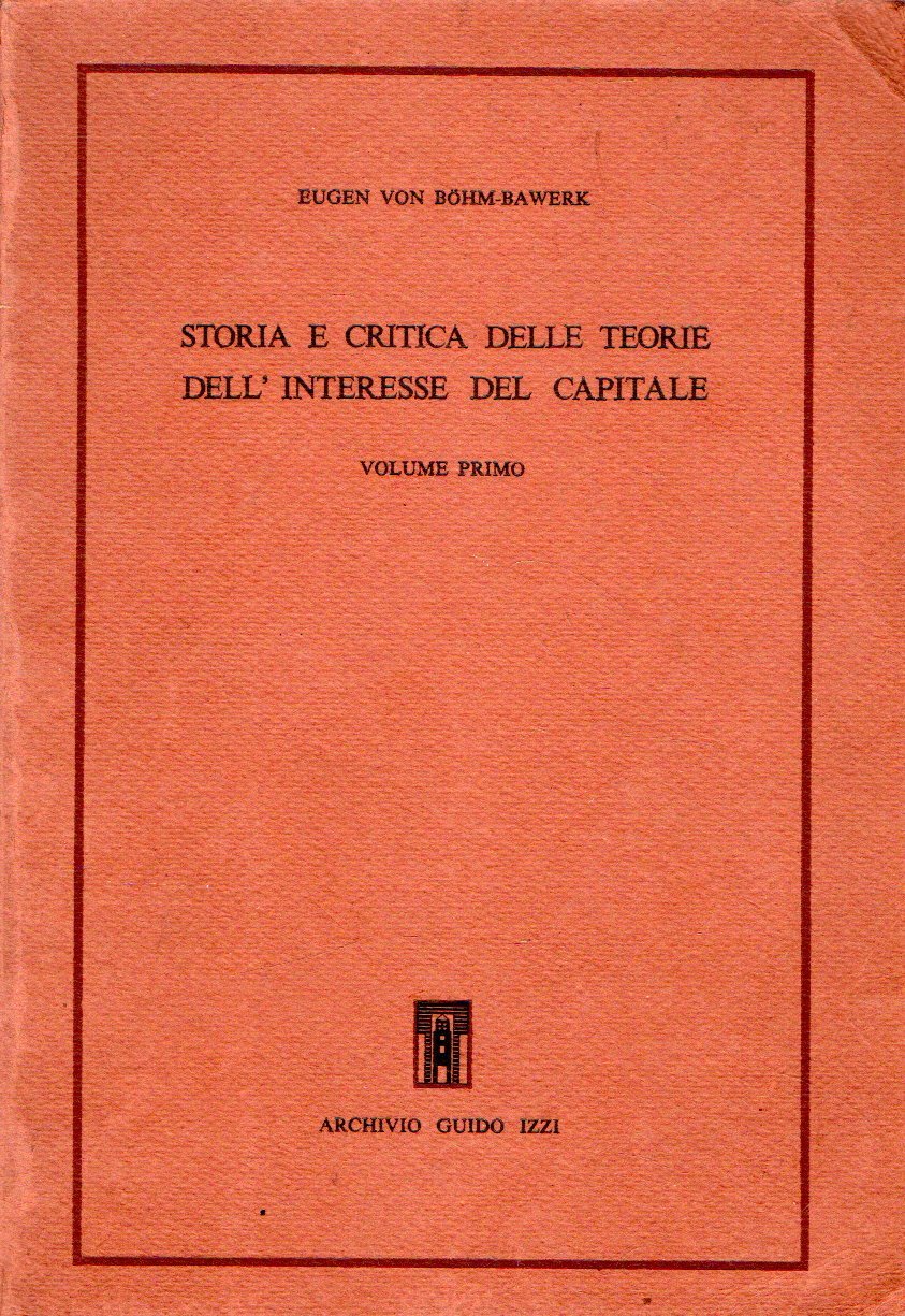 Storia e critica delle teorie dell'interesse del capitale