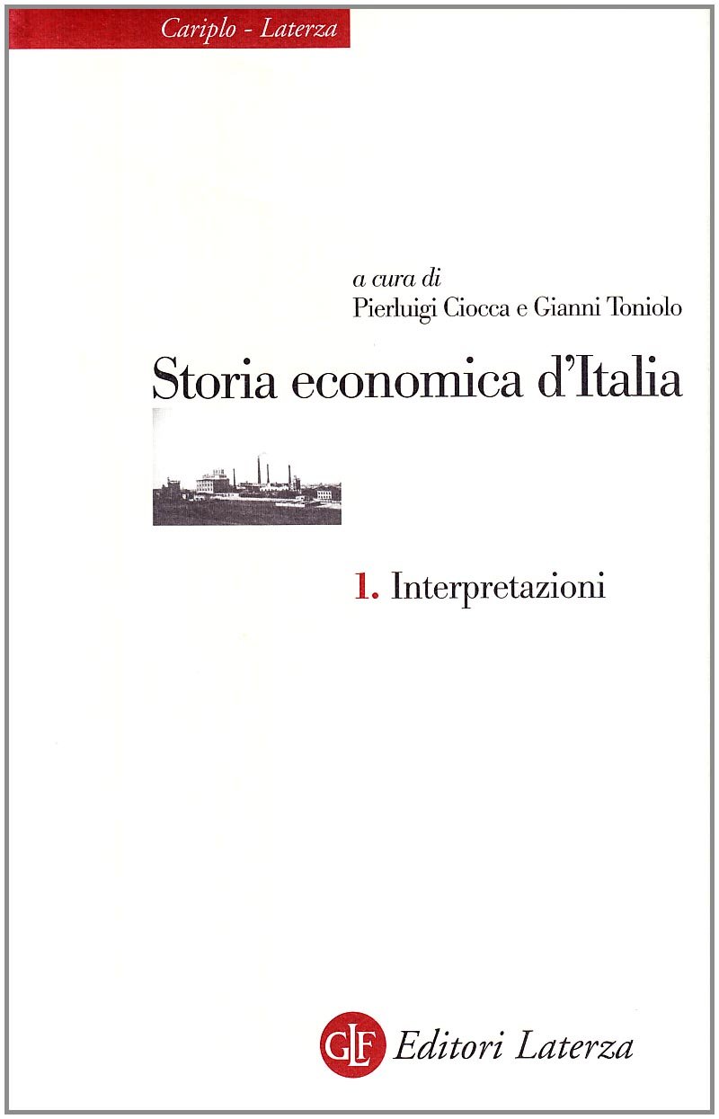 Storia economica d'Italia. Interpretazioni (Vol. 1)