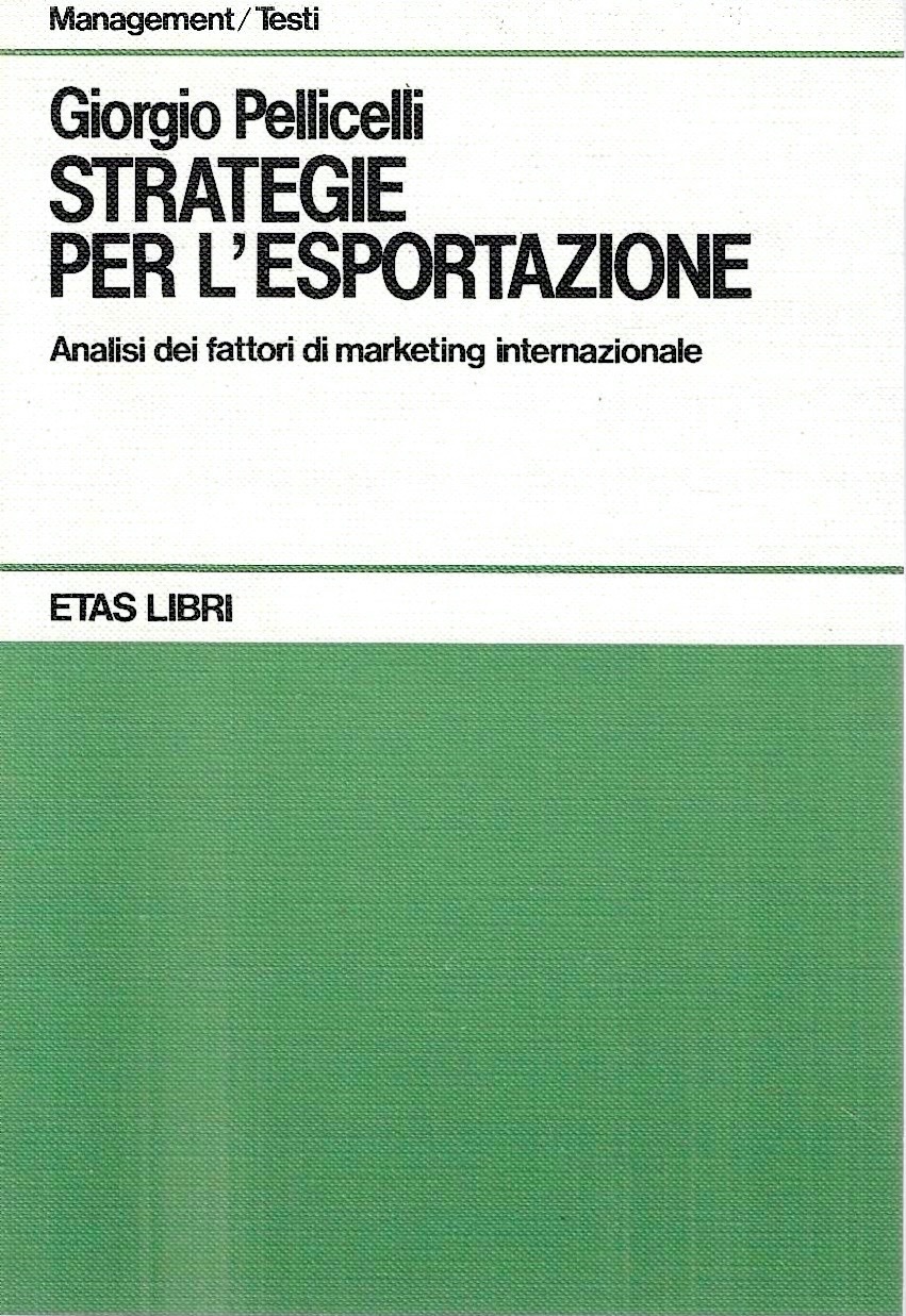 Strategie per l'esportazione. Analisi dei fattori di marketing internazionale