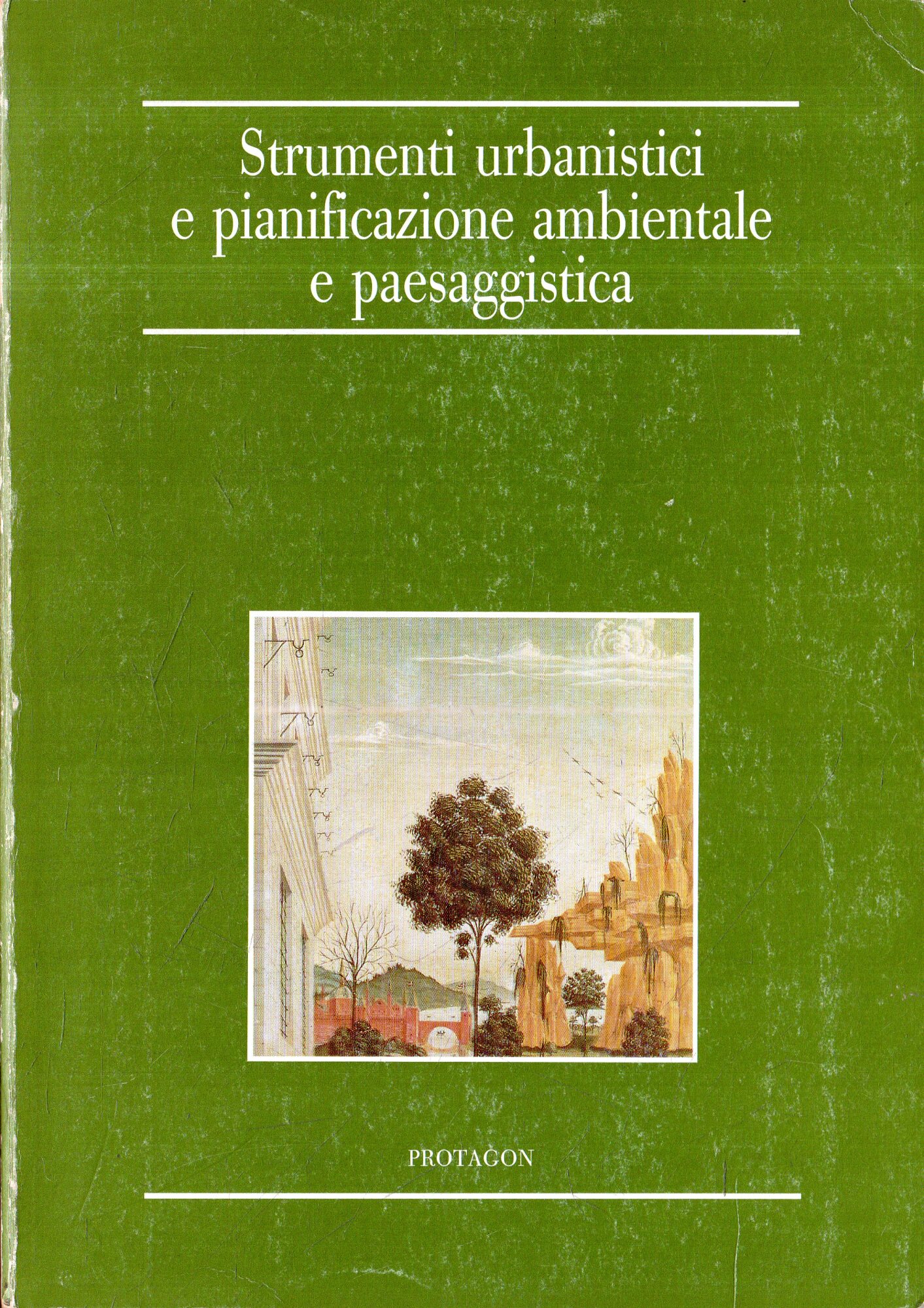 Strumenti urbanistici e pianificazione ambientale e paesaggistica