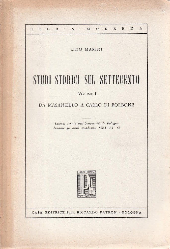 Studi storici sul Settecento Volume I Da Masaniello a Carlo …