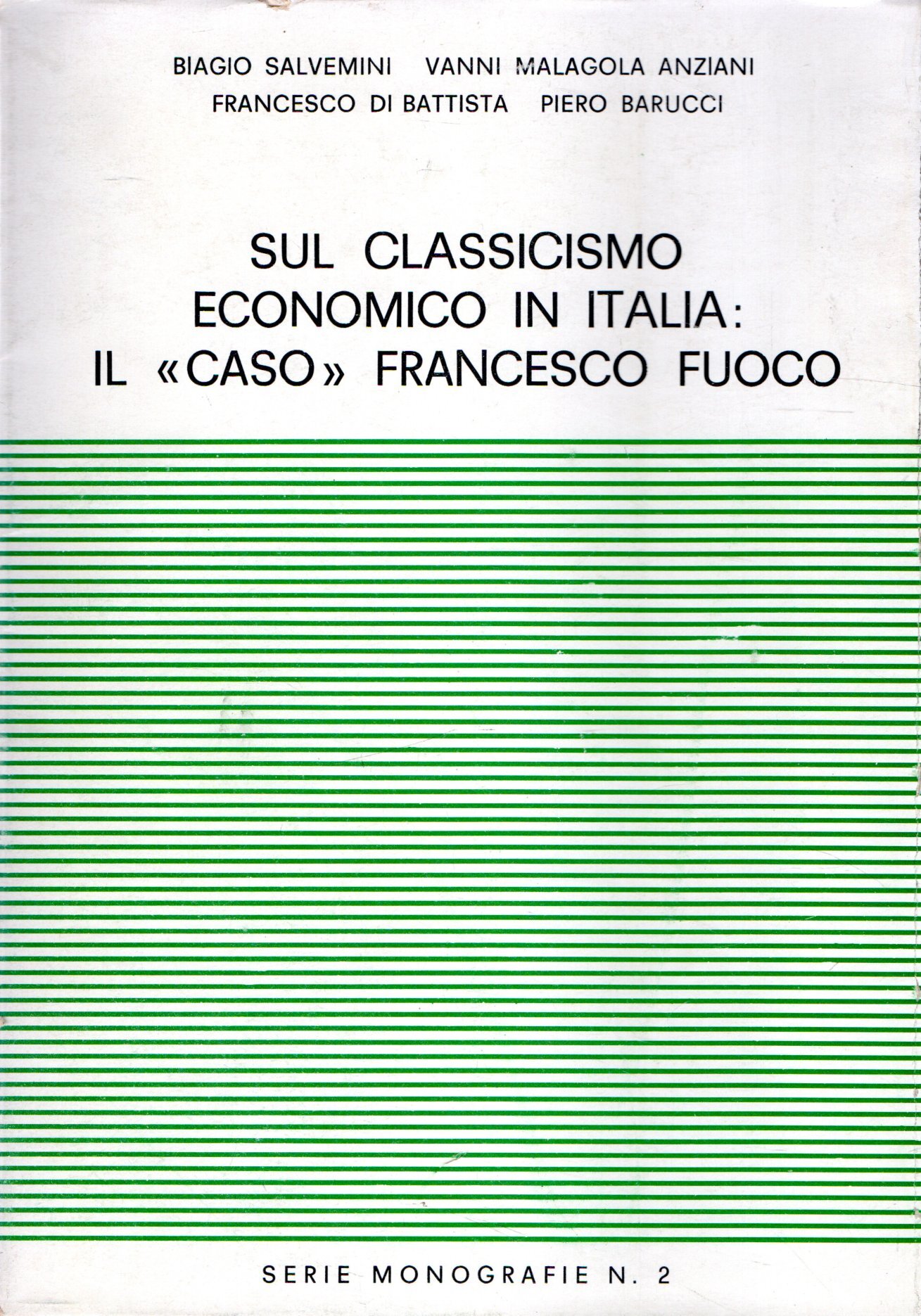 Sul classicismo economico in Italia il "caso" Francesco Fuoco