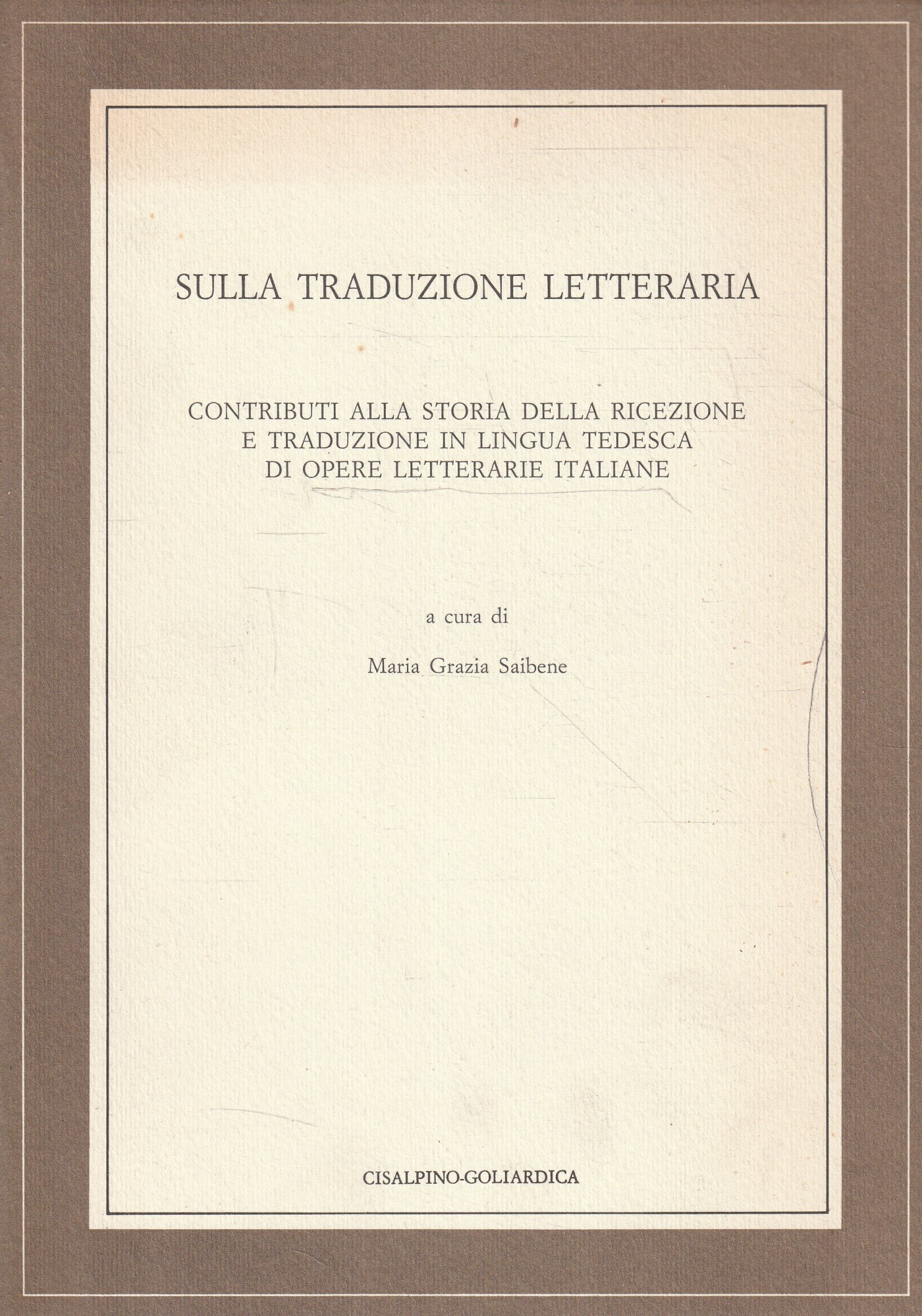 Sulla traduzione letteraria : contributi alla storia della ricezione e …