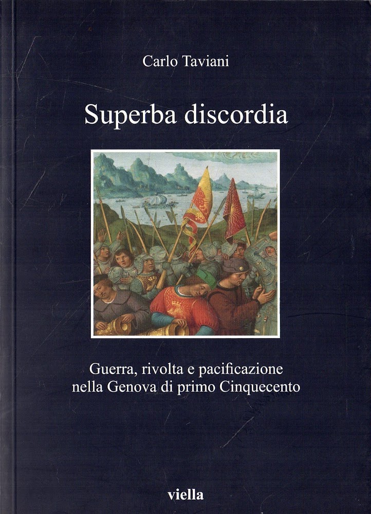Superba discordia : guerra, rivolta e pacificazione nella Genova di …
