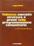 Tabacco: mercato, strutture e premi nella programmazione comunitaria