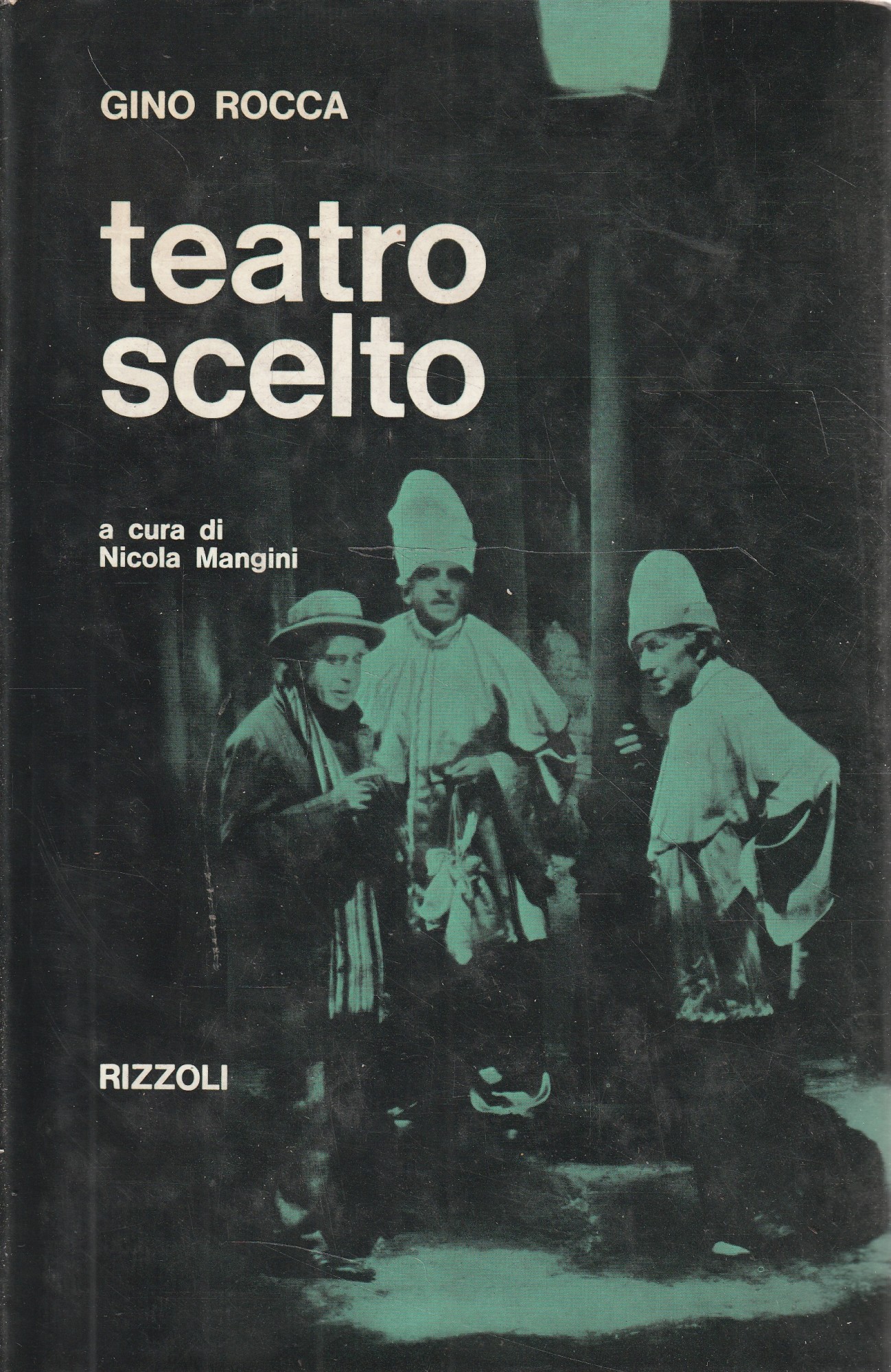 Teatro scelto di Gino Rocca