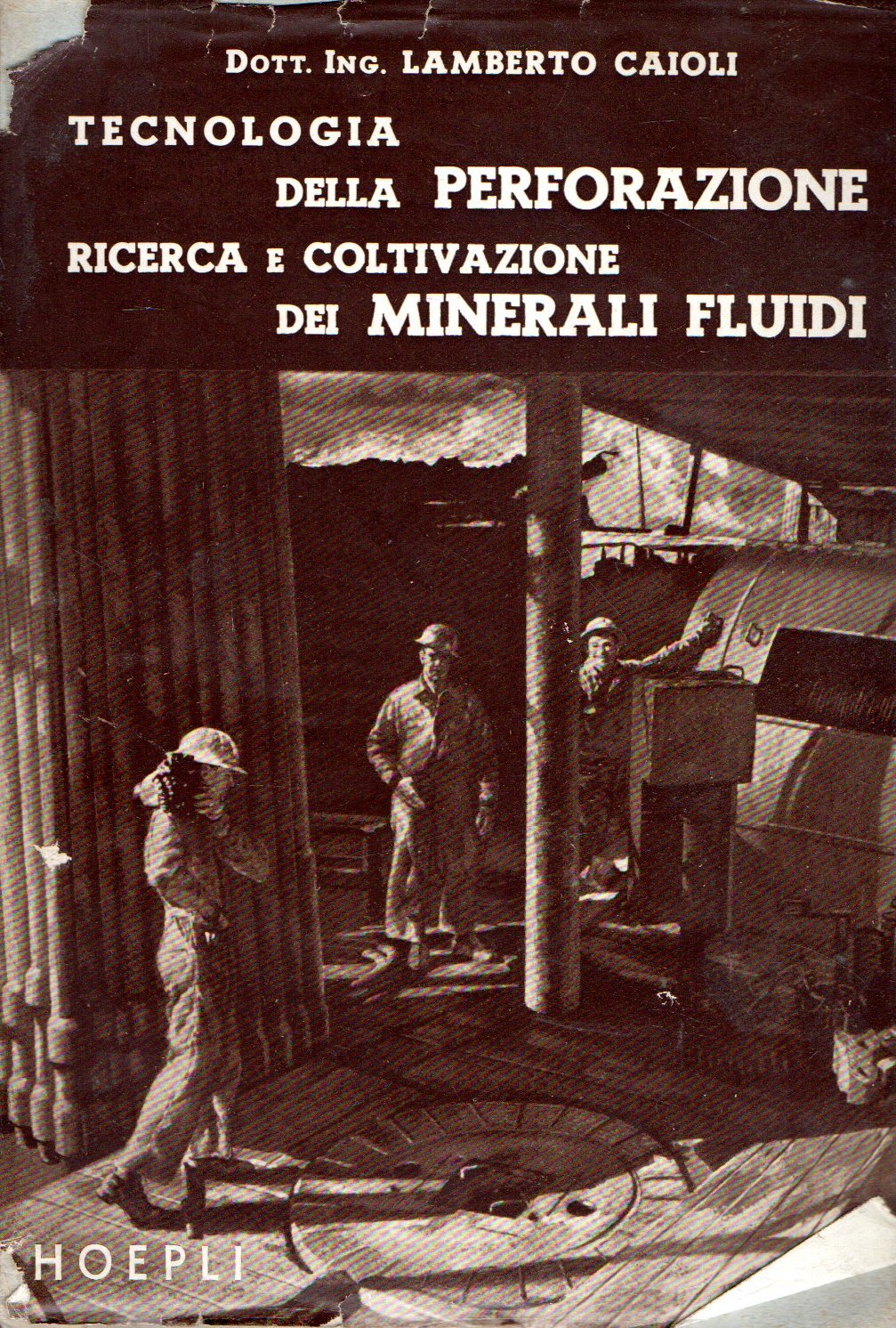 Tecnologia della Perforazione Ricerca e Coltivazione dei Minerali fluidi