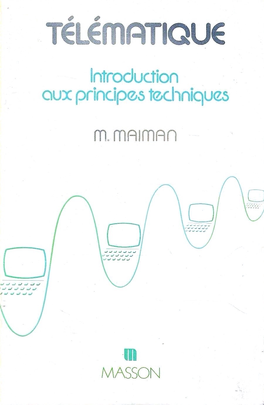 Telematique : introduction aux principes techniques