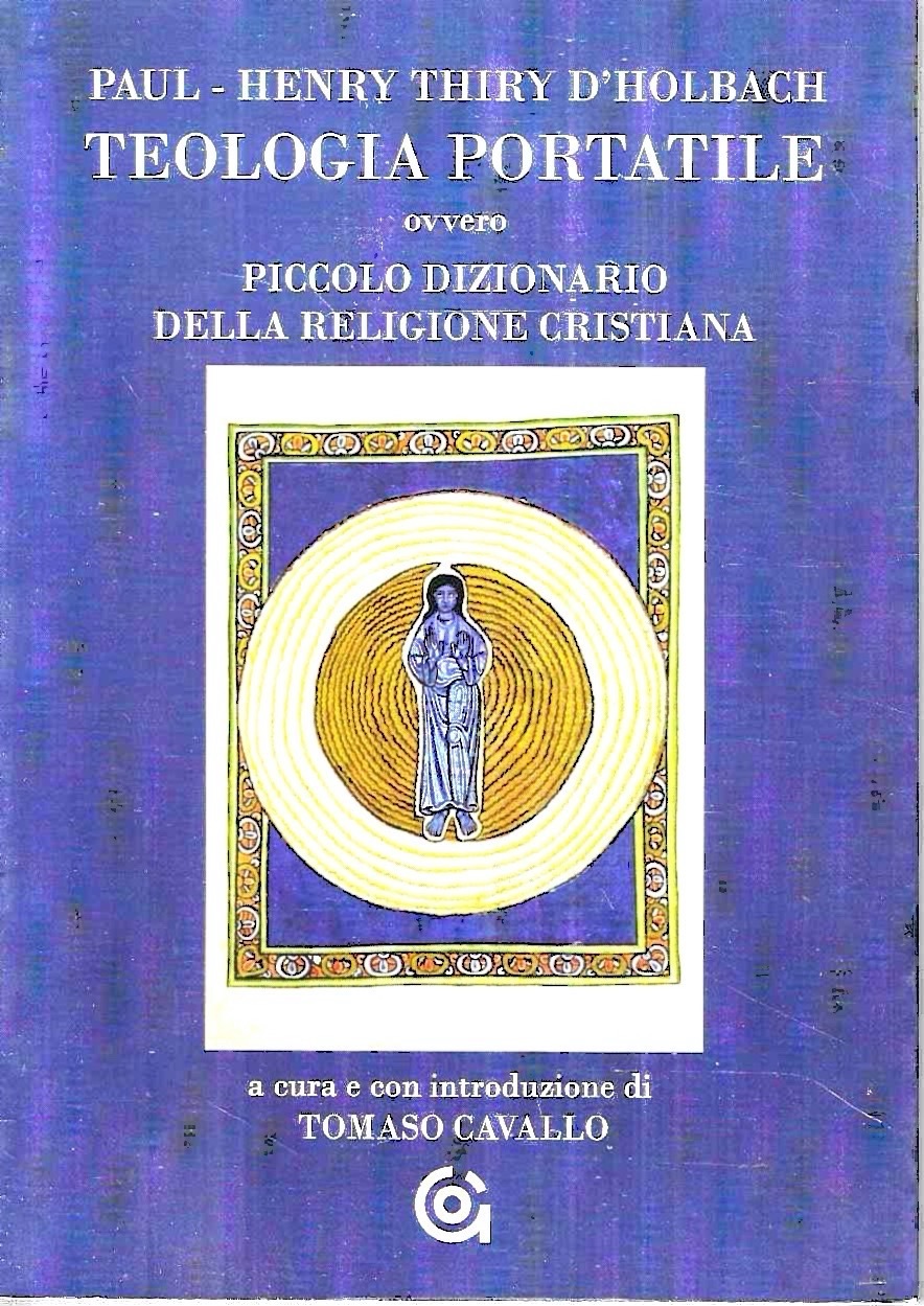 Teologia portatile ovvero piccolo dizionario della religione cristiana