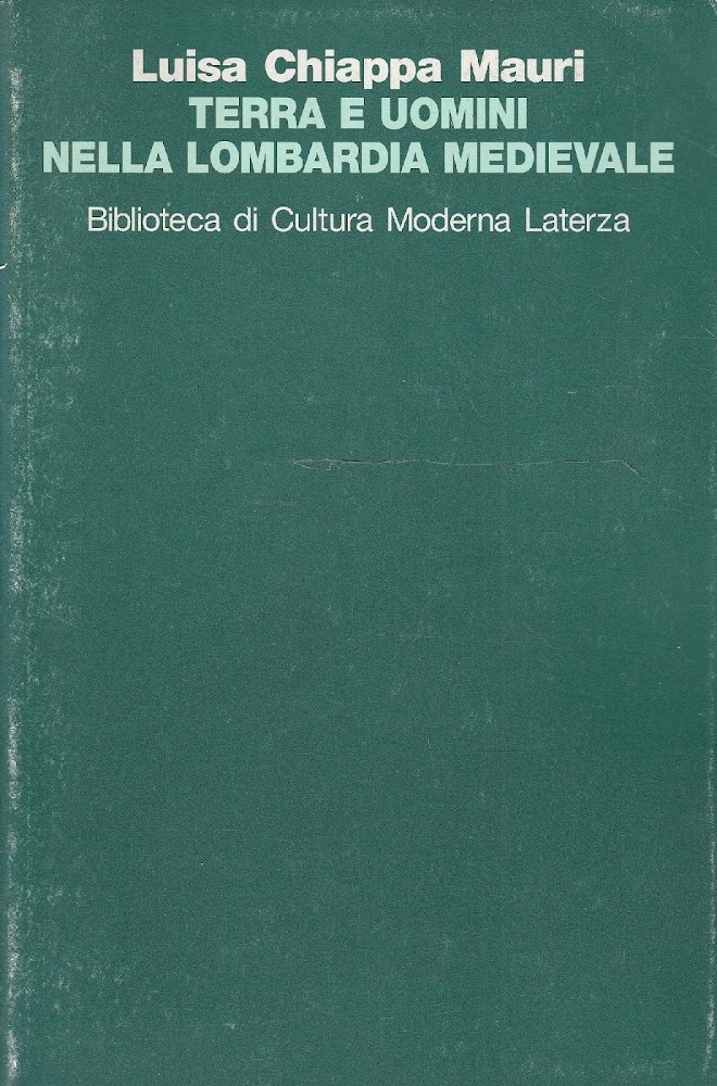 Terra e uomini nella Lombardia medievale. Alle origini di uno …