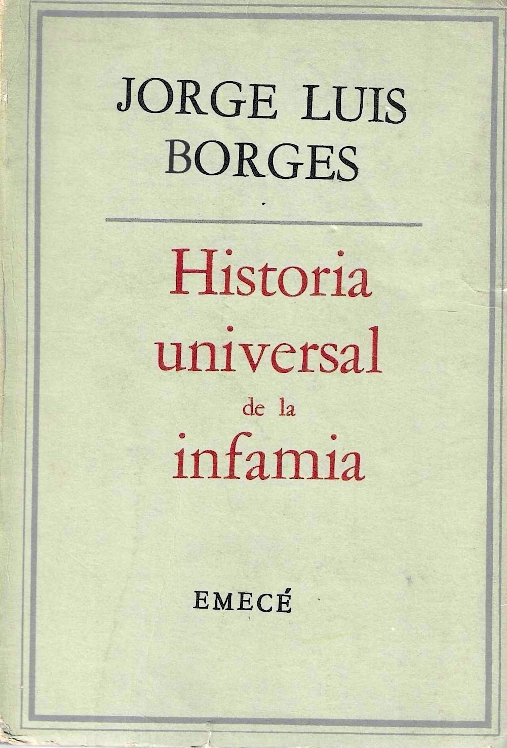 Terza Edizione ! Historia universal de la infamia