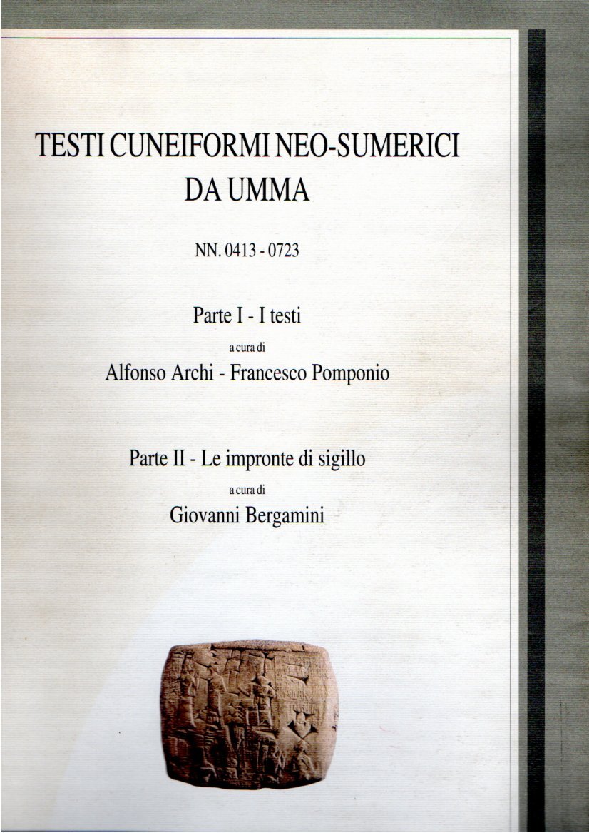 Testi Cuneiformi Neo-Sumerici da Umma. Nn. 0413-0723. Parte I - …