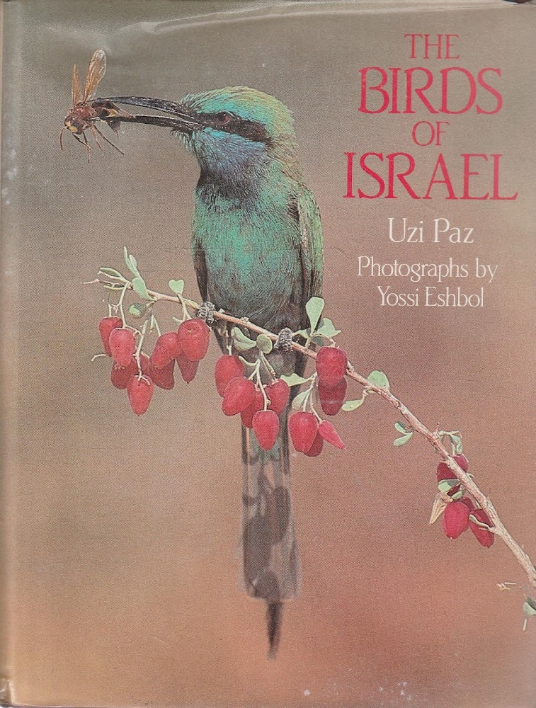 The birds of Israel. Uzi Paz. Photographs by Yossi Eshbol