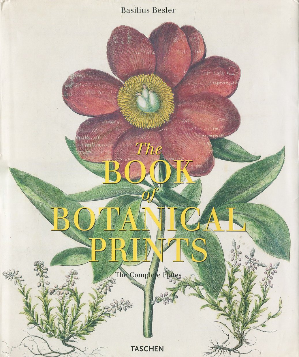 The Book of Botanical Prints: The Complete Plates