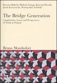 The bridge generation. Complexities, issues and perspectives of youth in …