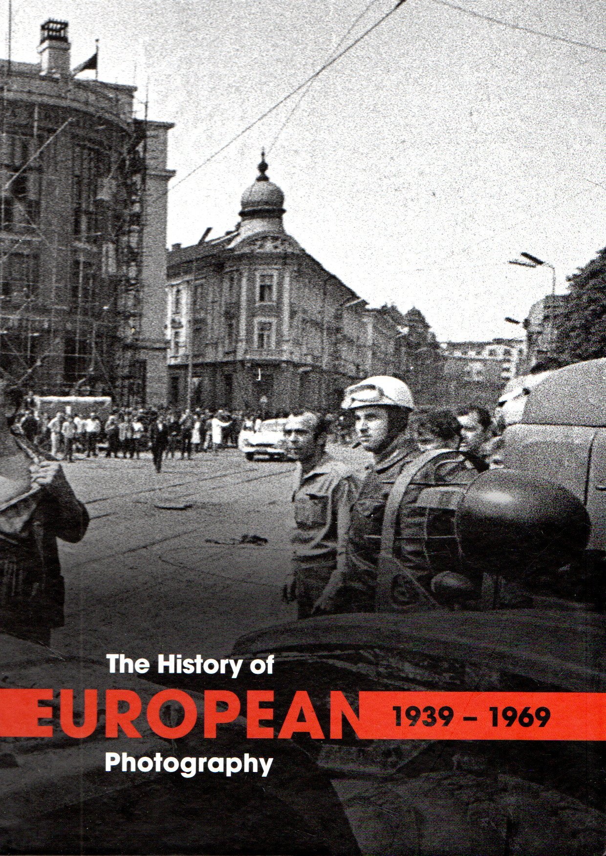 The History of European Photography 1939-1969; Vol. 2 A - …