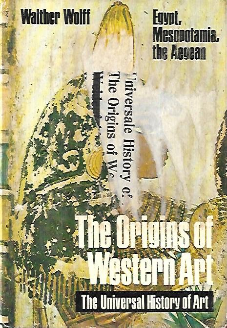 The origins of Western art: Egypt, Mesopotamia, The Aegean