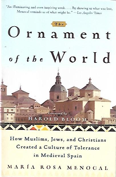 The ornament of the world: How muslims, jews, and christians …