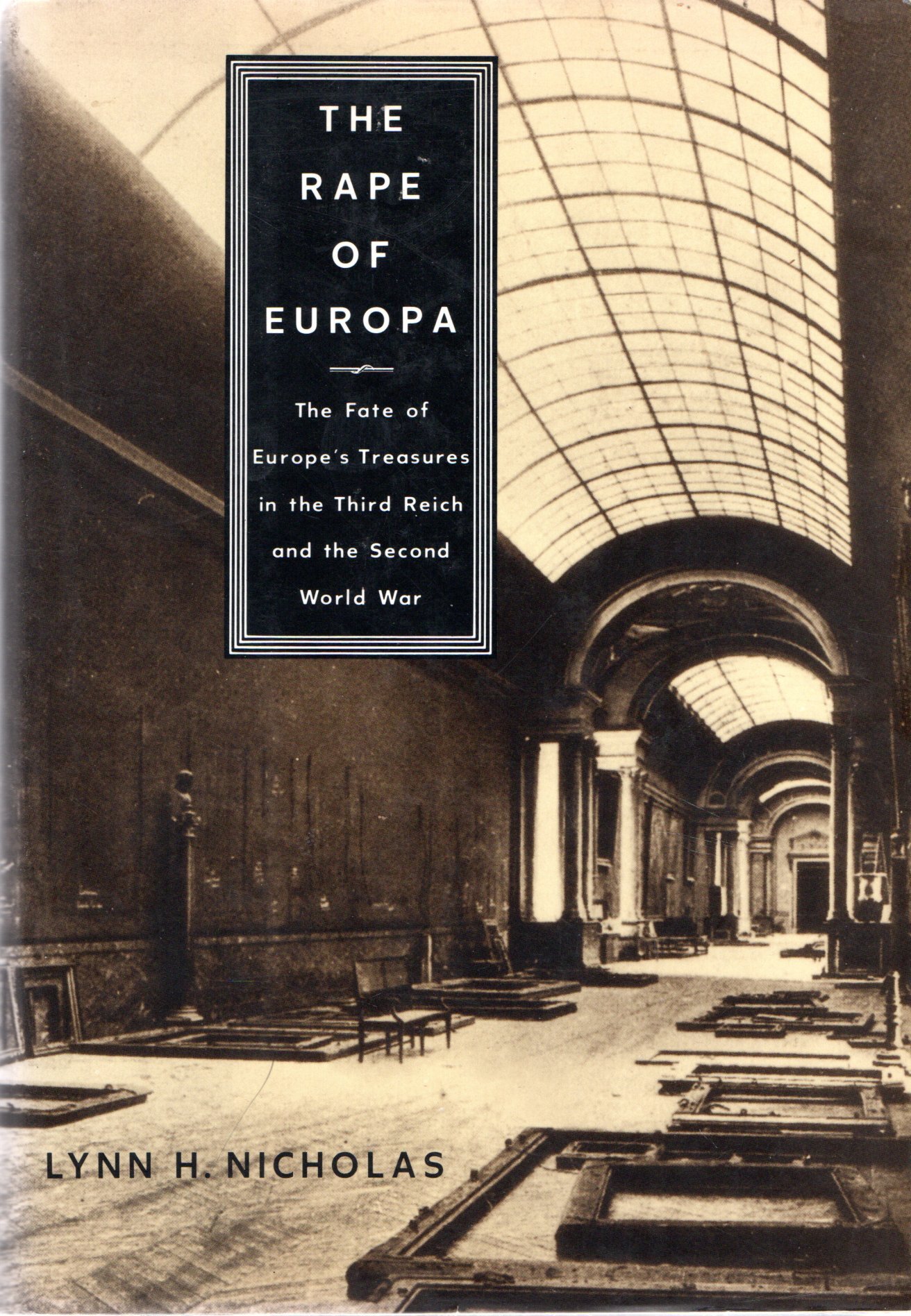 The Rape of Europa: The Fate of Europe's Treasures in …