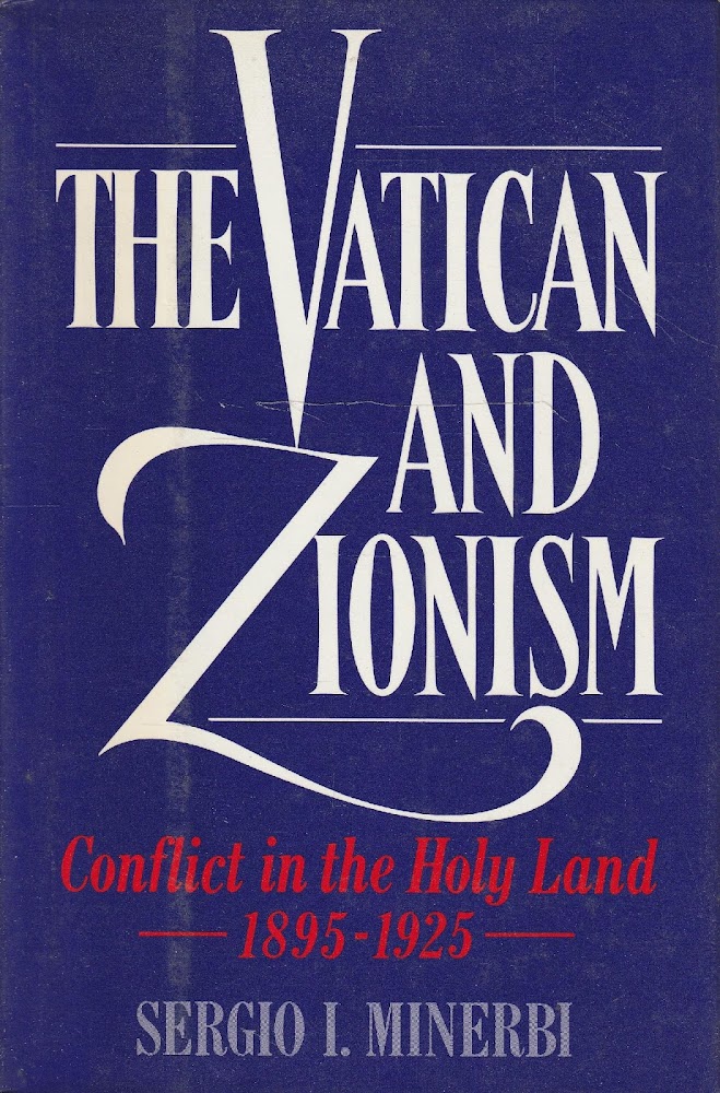 The Vatican and Zionism : conflict in the Holy Land …