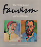 The "Wild Beasts": Fauvism and Its Affinities
