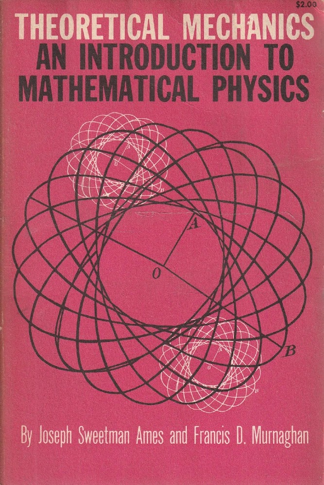 Theoretical Mechanics an introduction to Mathematical Physics