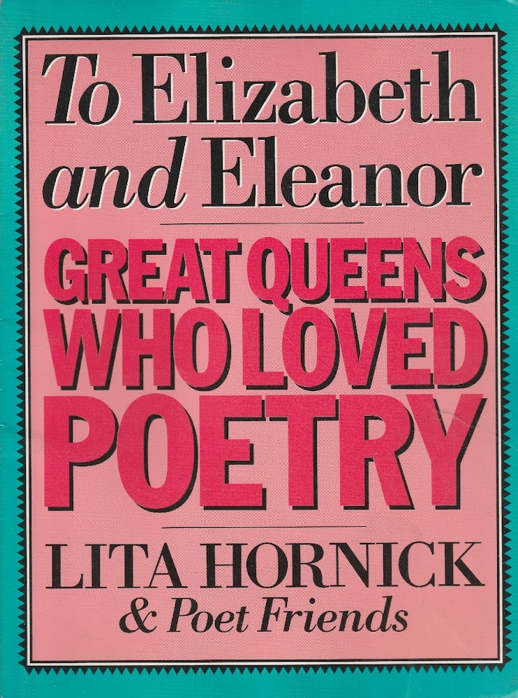 To Elizabeth and Eleanor. Great Queens Who Loved Poetry
