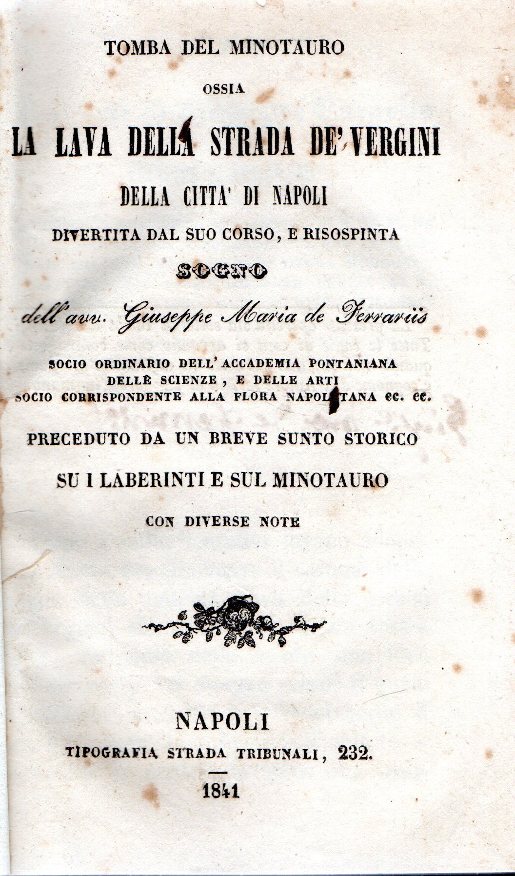 Tomba del Minotauro ossia La lava della Strada de' Vergini …