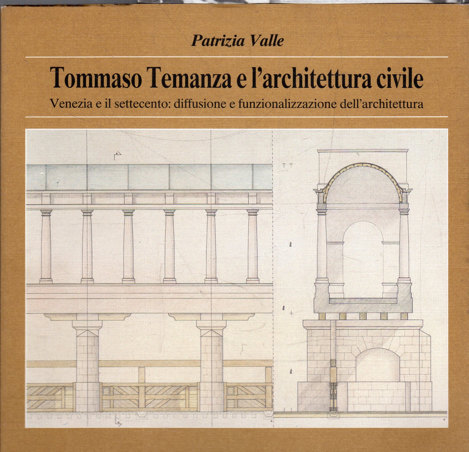 Tommaso Temanza e l'architettura civile. Venezia e il setticento: diffusione …