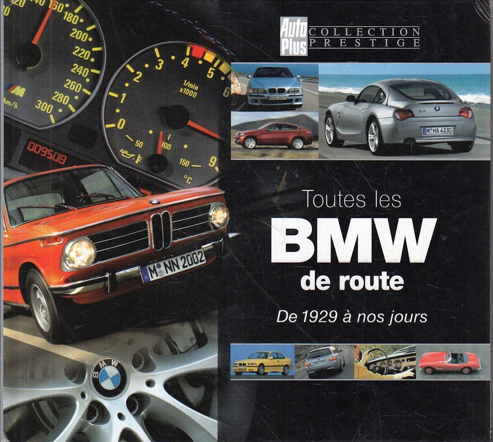 Toutes les BMWde route: De 1929 à nos jours