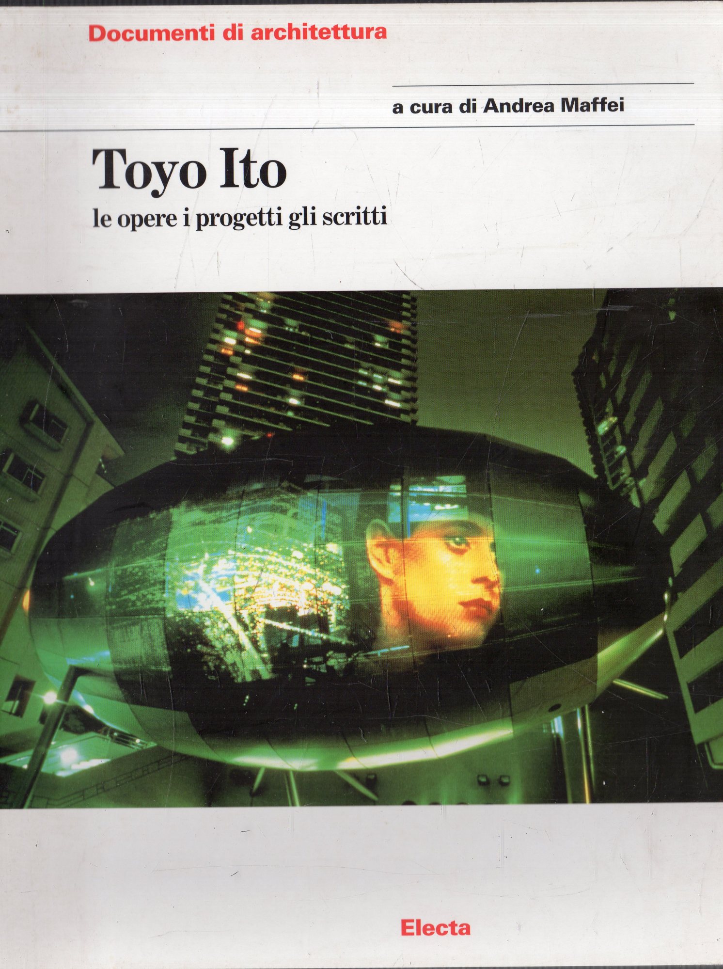 Toyo Ito : le opere, i progetti, gli scritti