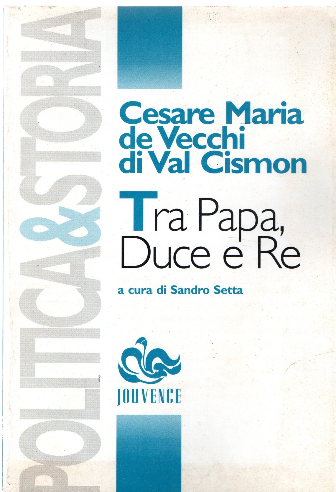Tra papa, duce e re