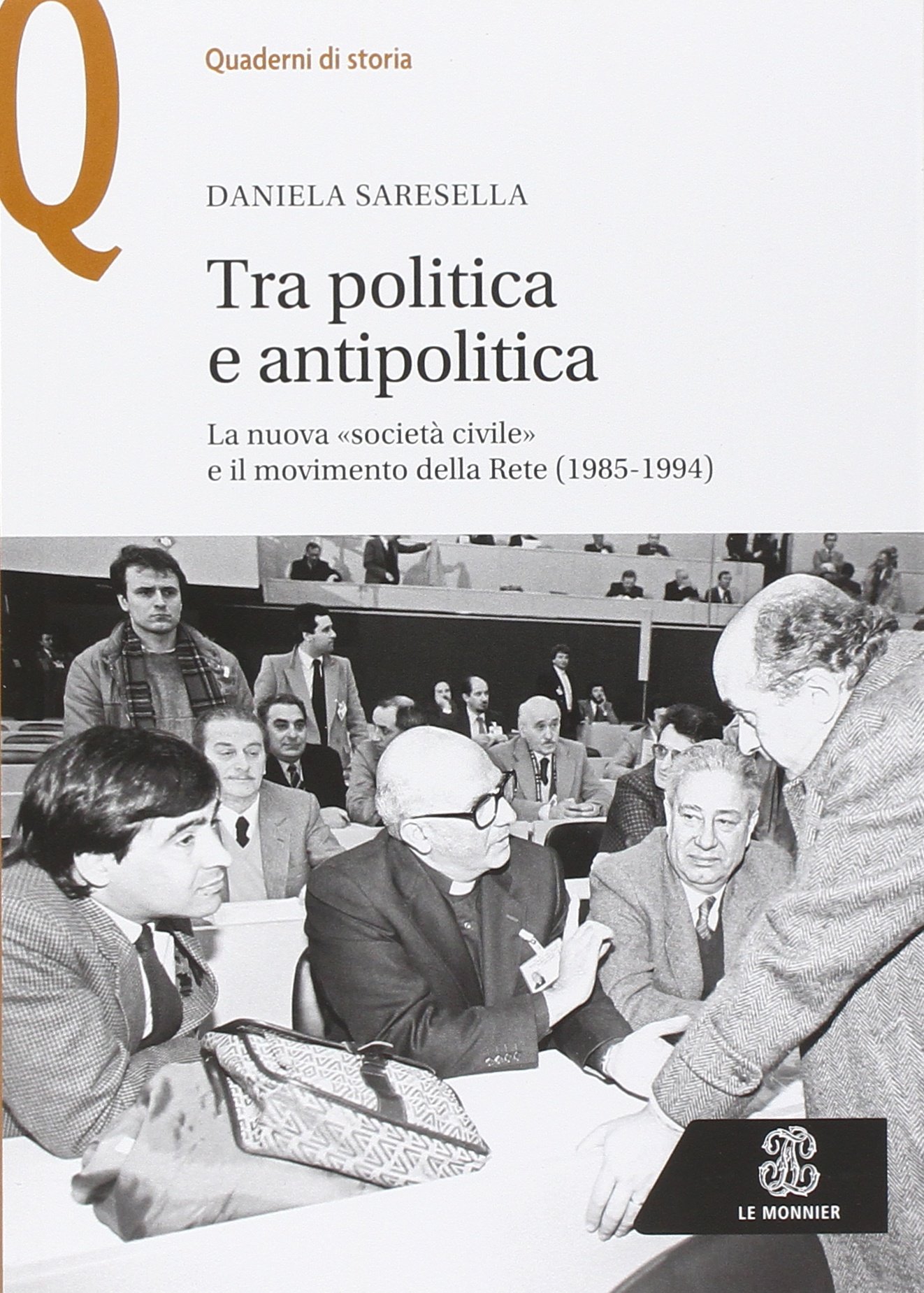 Tra politica e antipolitica. La nuova «società civile» e il …