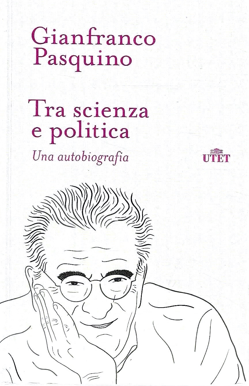 Tra scienza e politica. Una autobiografia