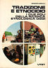 Tradizione e etnocidio. I due poli della ricerca etnologica oggi