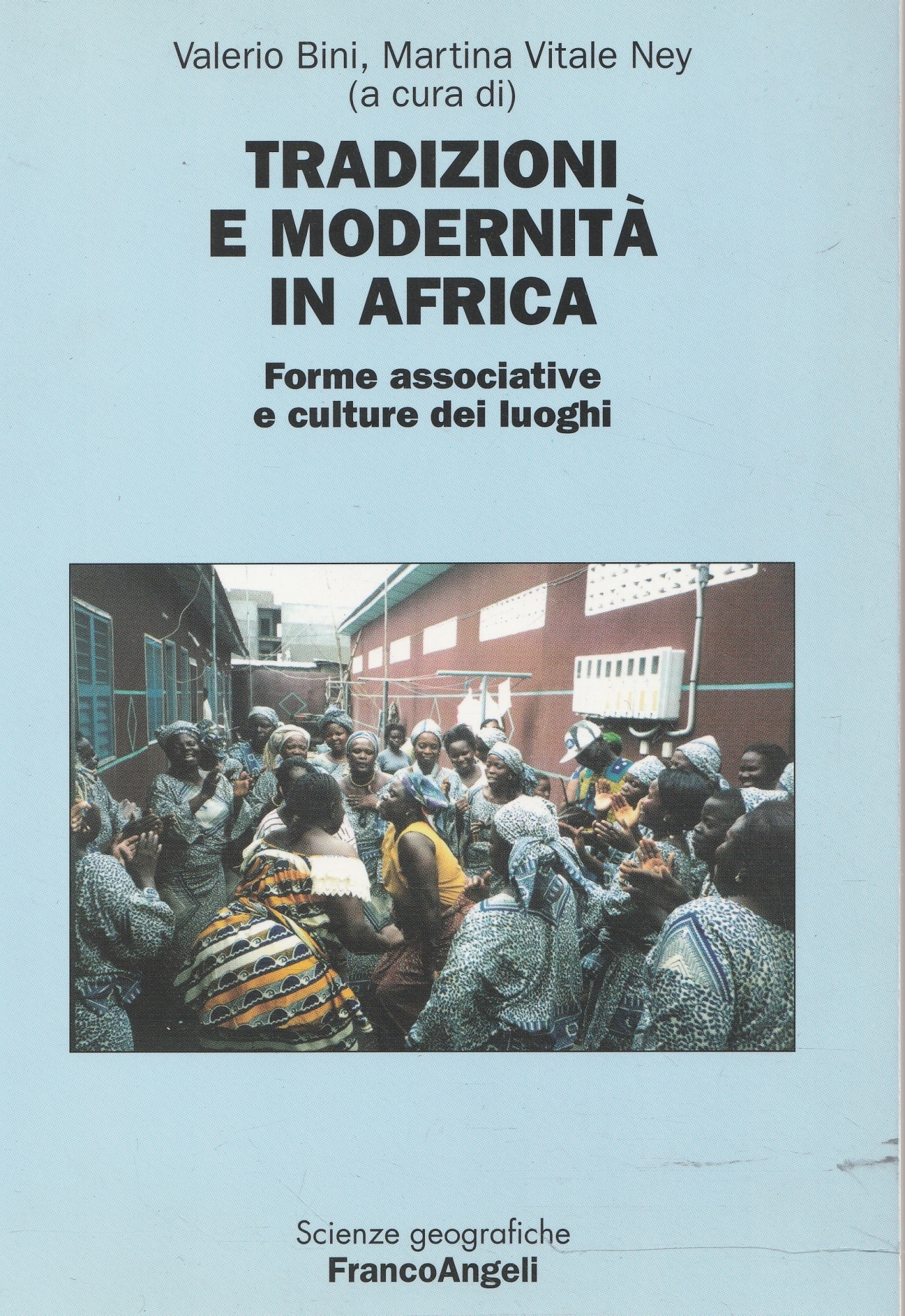 Tradizioni e modernità in Africa: forme associative e culture dei …
