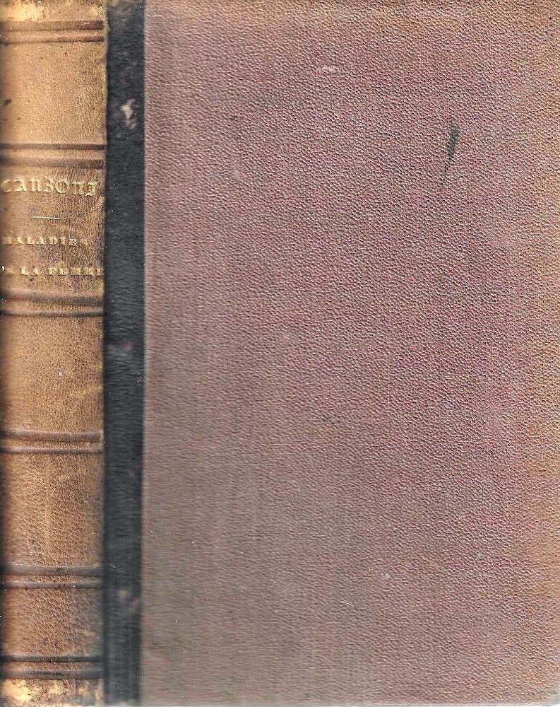 Traité Pratique des Maladies des Organes Sexuels de la Femme