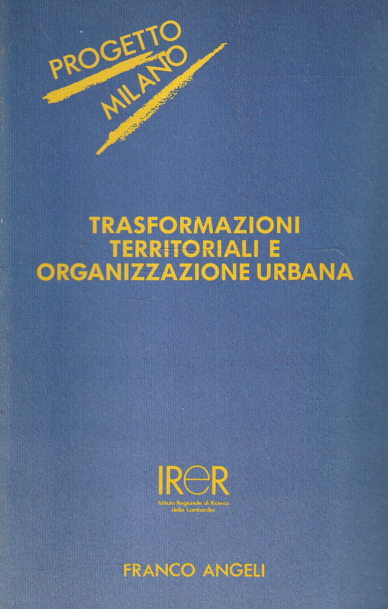 Trasformazioni territoriali e organizzazione urbana