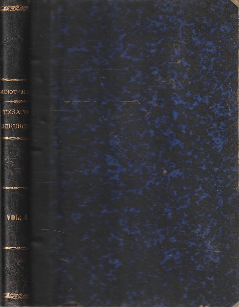 Trattato di Terapia Chirurgica degli animali domestici. Vol. I - …