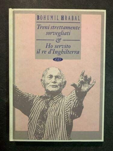 Treni strettamente sorvegliati-Ho servito il re d'Inghilterra