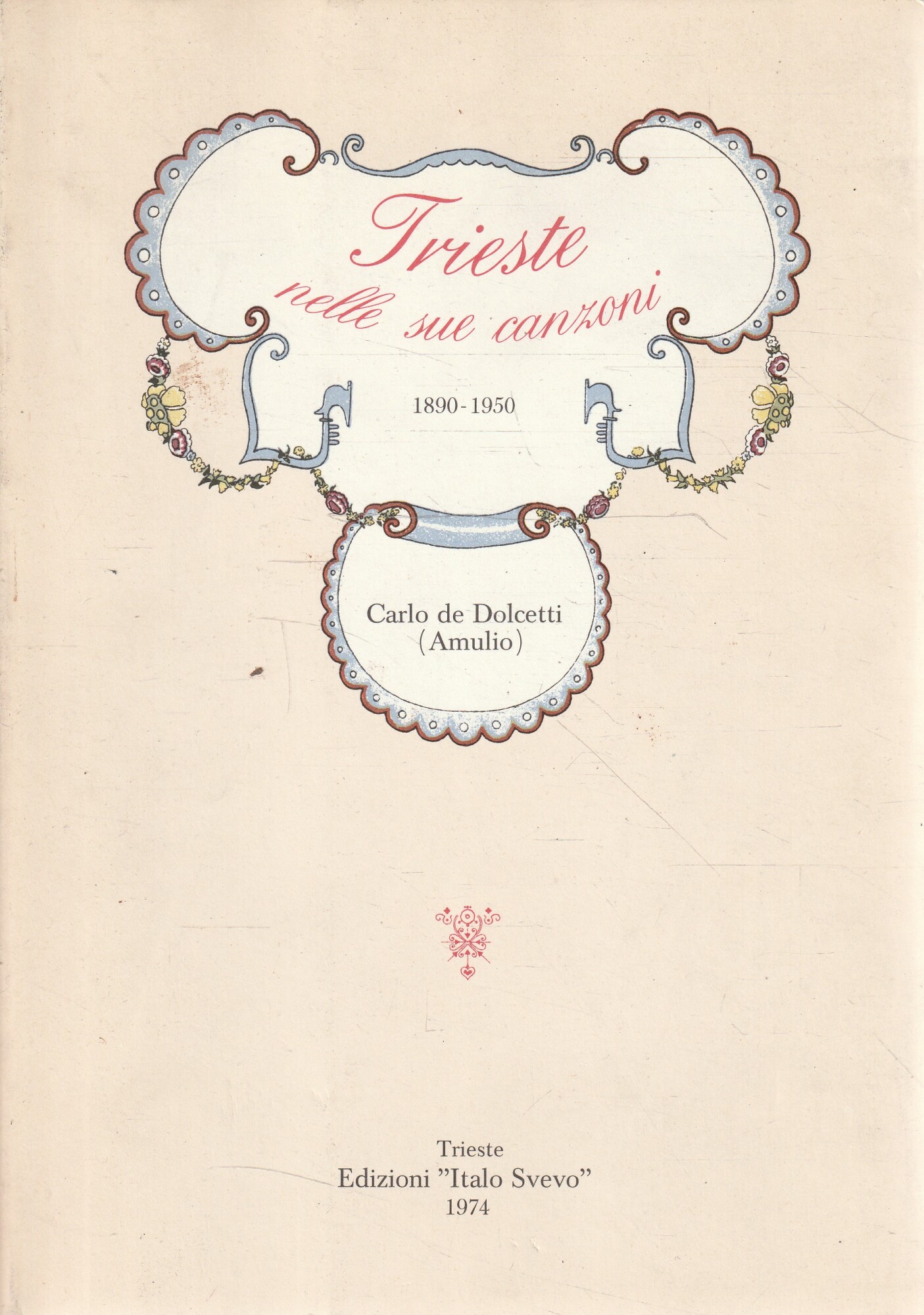 Trieste nelle sue canzoni. 60 anni di storia delle canzoni …